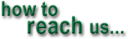 how to reach us...